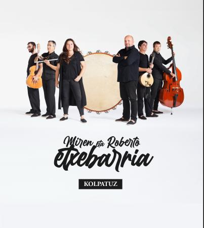 "Kolpatuz" Miren eta Roberto Etxebarria kontzertua