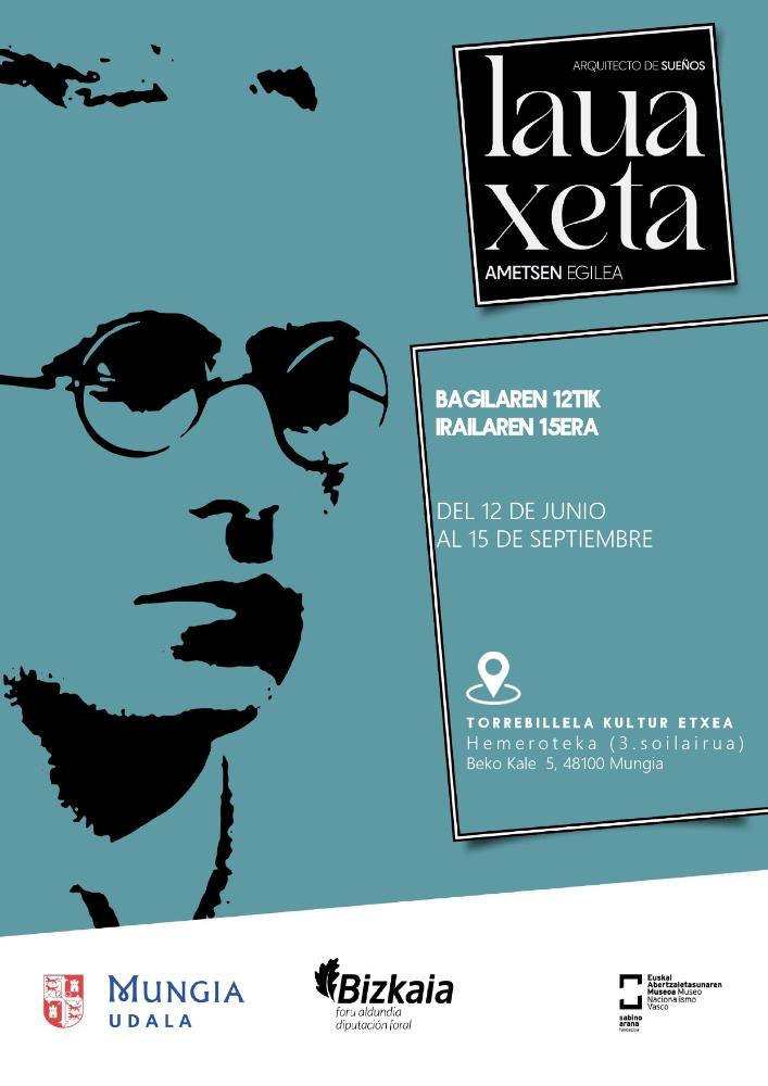 Imagen Mungia acoge la exposición itinerante “Lauaxeta, ametsen egilea-el arquitecto de sueños” del 12 de junio al 15 de septiembre en Torrebillela con motivo del 120 aniversario del nacimiento del poeta 