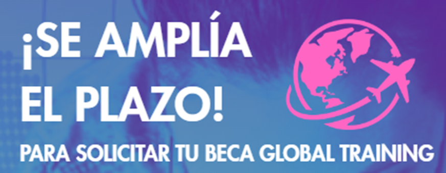 Imagen SE AMPLIA EL PLAZO PARA SOLICITAR TU BECA GLOBAL TRAINING